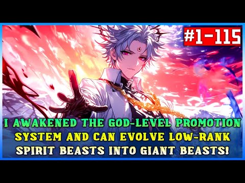 I Awakened a God-Level Promotion System That Can Evolve Low-Level Spirit Beasts into Giant Beasts！