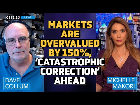 Markets Overvalued by 150% as Dishonest Metrics Hide the Coming &#039;Catastrophic&#039; Collapse: Dave Collum