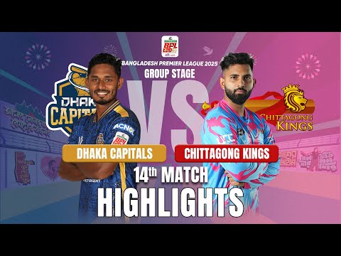 Chittagong Kings Takes on Dhaka Capitals in EPIC BPL 2025 14th Match Highlights