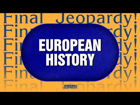 European History | Final Jeopardy! | JEOPARDY!