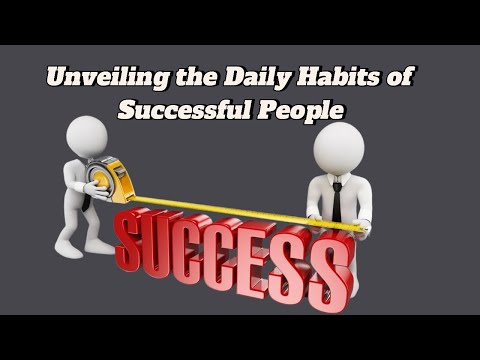 Revealing the Untold Secrets: Daily Habits of Successful People