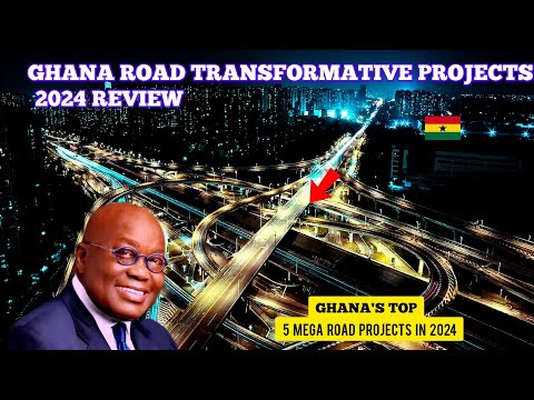 GHANA&#039;S TOP 5 MEGA GAME-CHANGING ROAD PROJECTS IN 2024 THAT CHANGE THE TRANSPORT INDUSTRY FOREVER