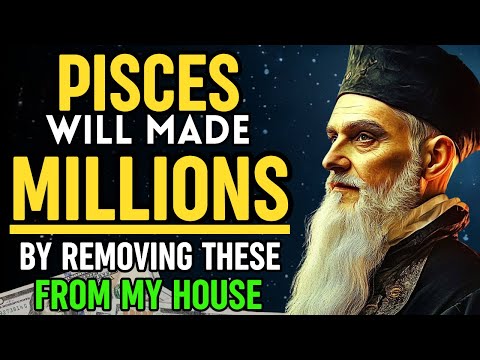 Pisces Wants to Get Rich? Remove These 5 Things from Your Home Immediately!