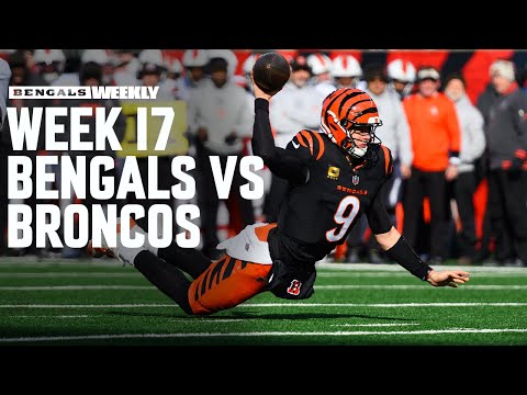 Preview: Week 17 Bengals vs. Broncos | Bengals Weekly