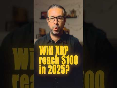 🚀 PROOF XRP WILL HIT $100 in 2025!