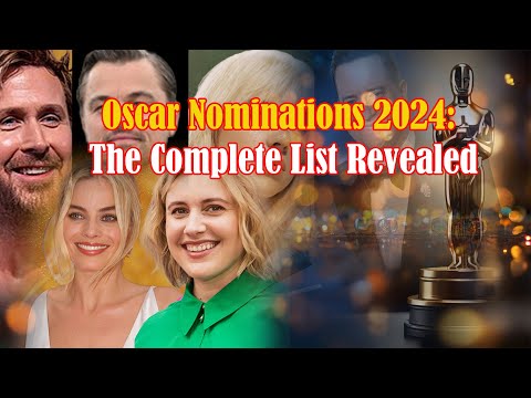 Oscar Nominations 2024 The Complete List Revealed #oscars #oscarnominations