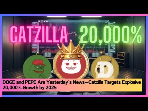 DOGE and PEPE Are Yesterday’s News—Catzilla Targets Explosive 20,000% Growth by 2025