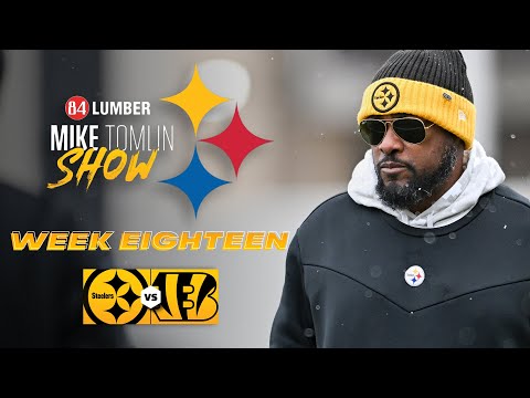 The Mike Tomlin Show: Week 18 vs Cincinnati Bengals | Pittsburgh Steelers