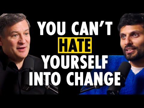 The Science of Self-Growth: Why You Can&#039;t Hate Yourself into Change | Dan Harris